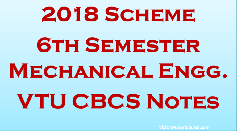 2018 Scheme 6 Sem ME VTU CBCS Notes - VTUPulse