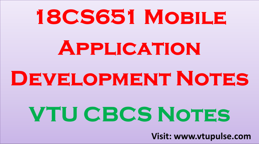18CS651 Mobile Application Development Notes