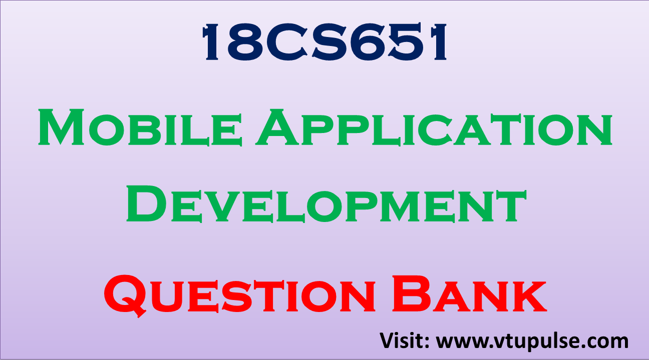 18cs651-mobile-application-development-question-bank-vtupulse