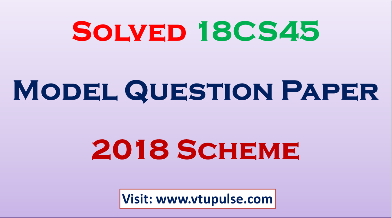 18CS45 Solved Model Question Paper 2018 Scheme - VTUPulse