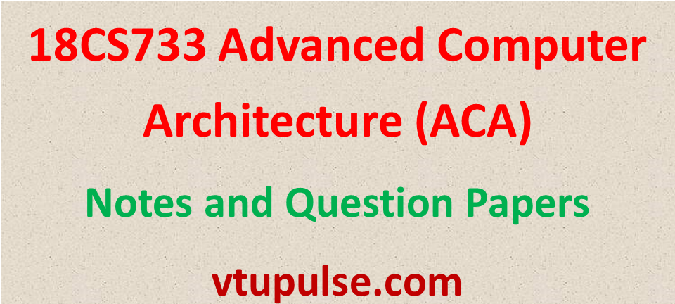 18CS733 Advanced Computer Architecture (ACA)