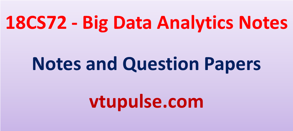 18CS72 Big Data Analytics Notes