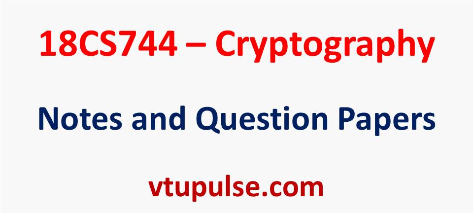 18CS744 Cryptography VTU Notes