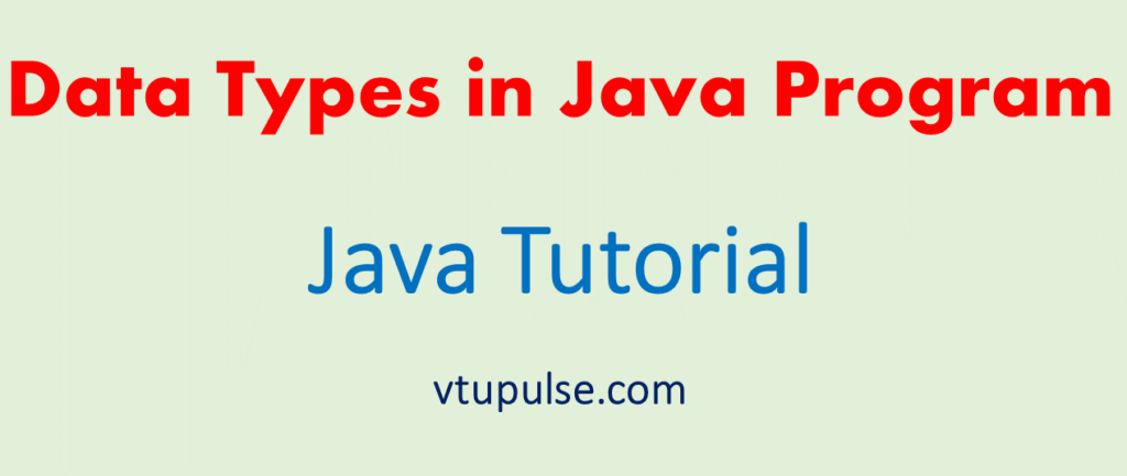  Data Types in Java - Java Tutorial