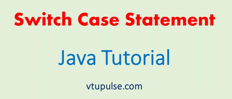 switch-case-example-in-java-java-tutorial-vtupulse